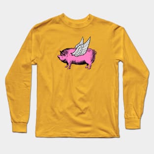 When Pigs Fly Long Sleeve T-Shirt
